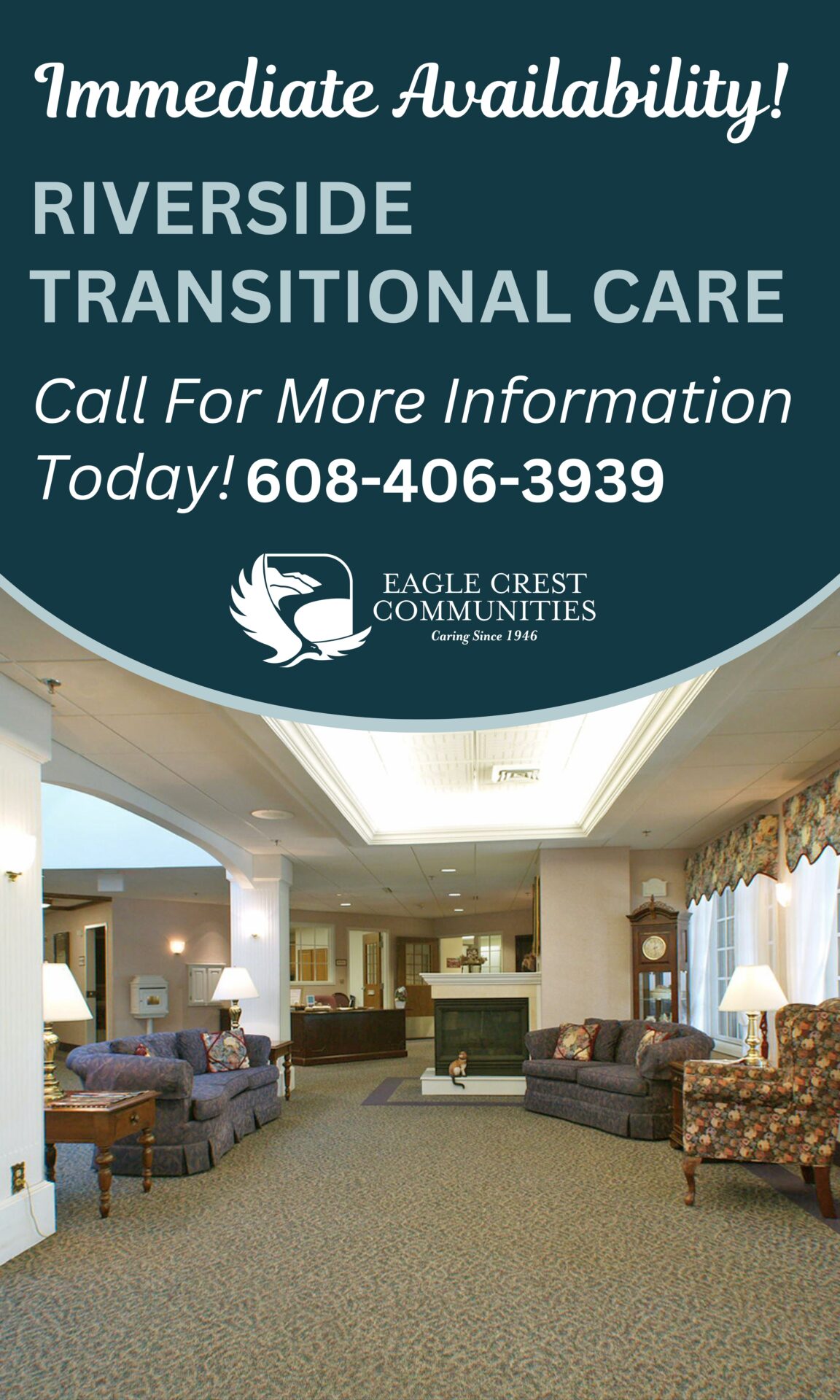Riverside Transitional Care has current availablity. Please call 608-404-3939 for more information. *Picture of main lobby at Riverside with seating and fireplace. 