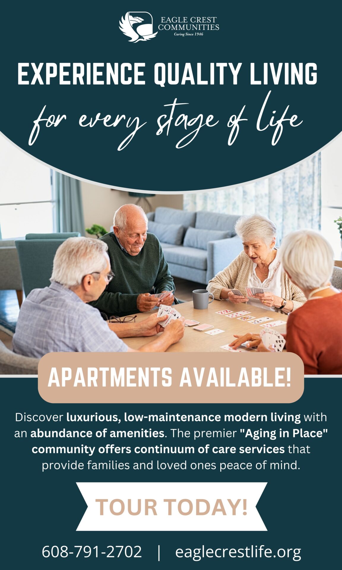 Eagle Crest South is here for every stage of life with our continuum of care services. Please call 608-791-2702 for more information. *Picture: Seniors gathered around a table playing cards.